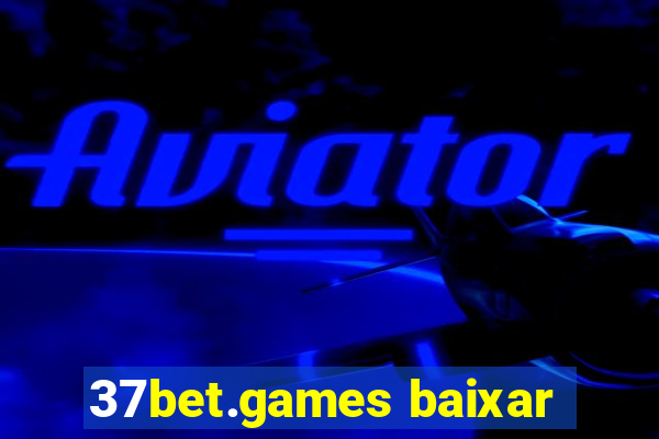 37bet.games baixar